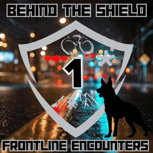 Behind The Shield: Frontline Encounters