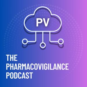 The Pharmacovigilance Podcast