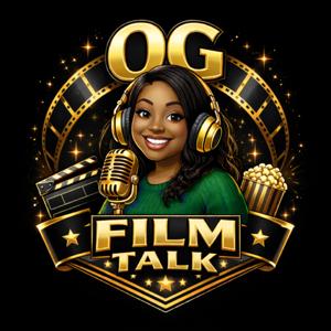 OG Film Talk
