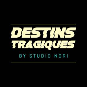 Destins Tragiques
