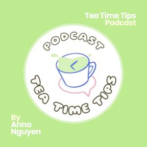 Tea Time Tips
