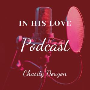 In His Love Podcast