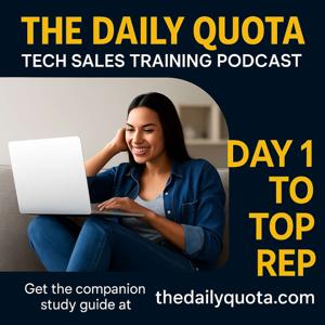 The Daily Quota: Tech Sales Training for SDRs & AEs