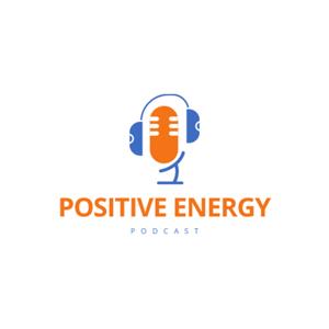 Positive Energy Podcast