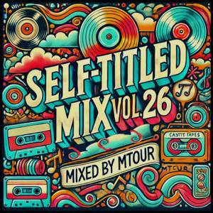Self-Titled Mix Vol.26