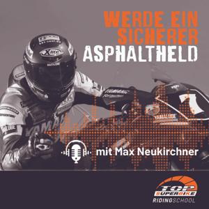 Asphaltheld | Podcast mit Max Neukirchner