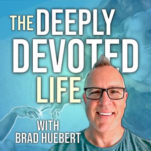 The Deeply Devoted Life