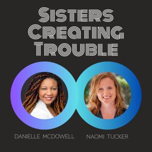 Sisters Creating Trouble