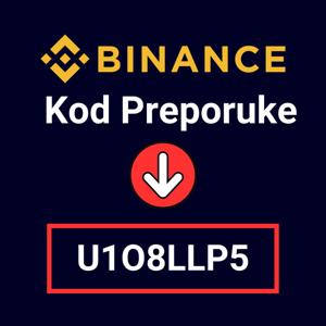 Dodavanje Binance Kod Preporuke: U1O8LLP5