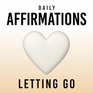Daily Affirmations - Letting go