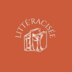 Litté'Racisée