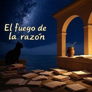 El fuego de la razón
