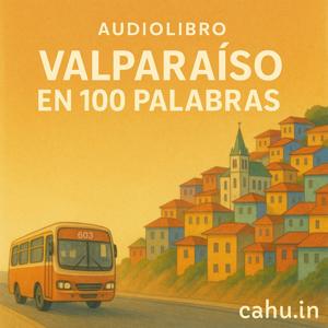 Valparaíso en 100 palabras