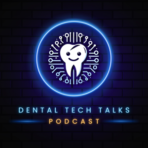 Dental Tech Talks