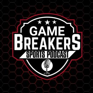 Game Breakers Sports Podcast