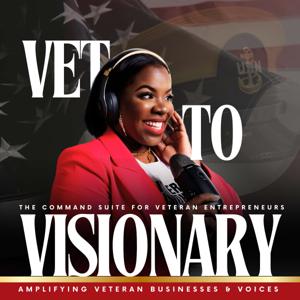 Vet to Visionary -Amplifying Veteran Entrepreneurs