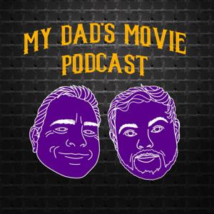 My Dad's Movie Podcast