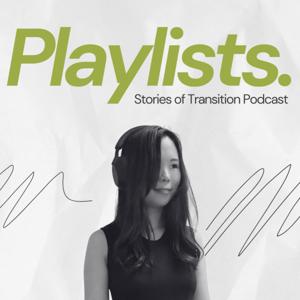 Playlists: Stories of Transition