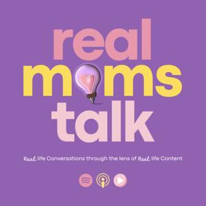 Real Moms Talk