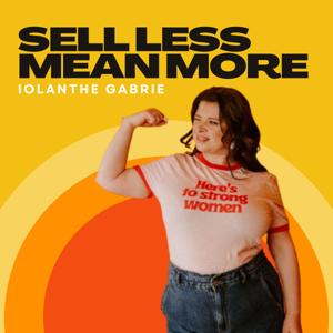 Sell Less. Mean More.