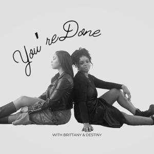 You're Done Podcast