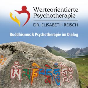 Werteorientierte Psychotherapie - Buddhismus und Psychotherapie im Dialog
