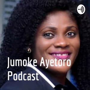 Jumoke Ayetoro Podcast