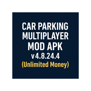 Car Parking Multiplayer MOD APK v4.8.24.4 (Unlimited Money)