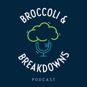 Broccoli & Breakdowns's Podcast