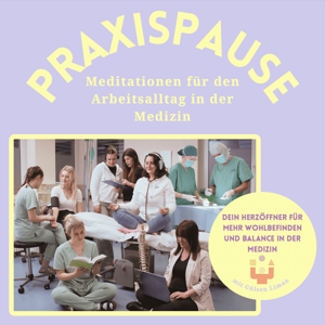 Praxispause – Meditationen für den Alltag in der Medizin