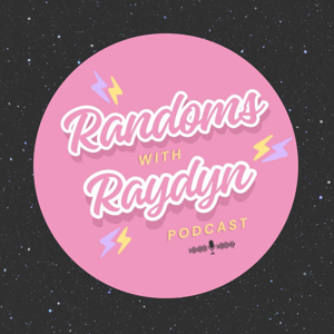 Randoms with Raydyn