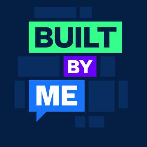 Built By Me Podcast