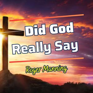 Did God Really Say