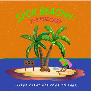 Syck Beachh: The Podcast