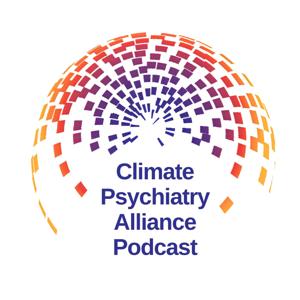 Climate Psychiatry Alliance Podcast