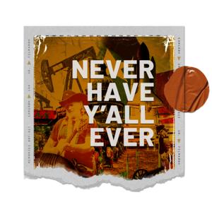 Never Have Y'all Ever