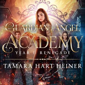 Year 1: Renegade (Guardian Angel Academy)