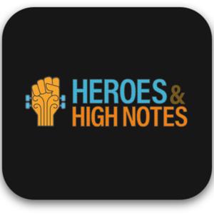 Heroes and High Notes