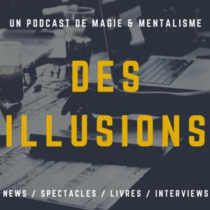 Podcast Des Illusions