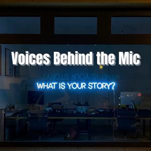 Voice Behind the Mic