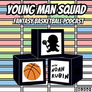 Young Man Squad Fantasy Basketball by Noah Rubin, Old Man Squad Network