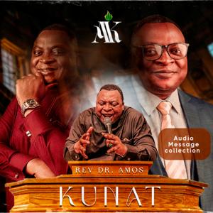 Rev Amos Kunat Messages