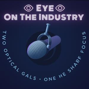 Eye on the Industry Podcast