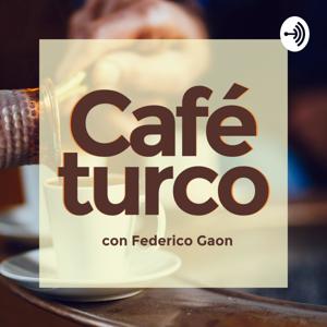 Café Turco con Federico Gaon