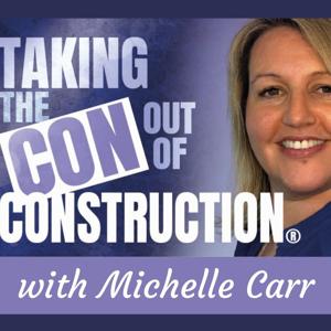 Taking the CON out of CONstruction