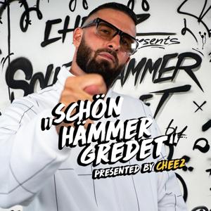 Schön hämmer gredet - der Podcast von Mc Hero, presented by CHEEZ