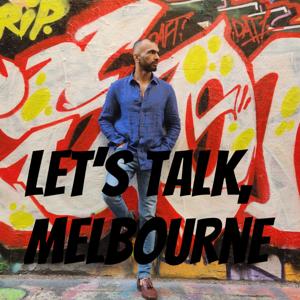 Let's Talk, Melbourne