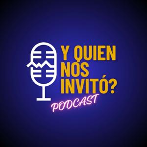 Y Quien Nos Invito?