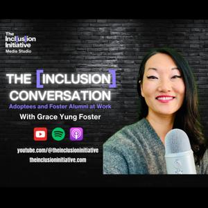 The [Inclusion] Conversation with Grace Yung Foster