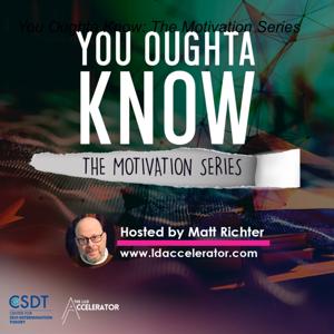 You Oughta Know: The Motivation Series